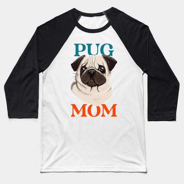 Pug mom Baseball T-Shirt by AllPrintsAndArt